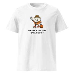 Funny Snooker T-Shirt – Cue Ball Joke Shirt for Snooker Fans – Billiards Humour Gift – Pool Player Tee – Sports Banter Shirt