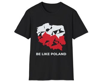 Be Like Poland T-Shirt | Polish Flag Map Graphic