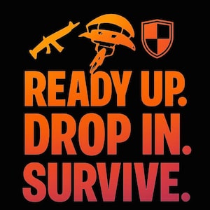 READY UP. DROP In. Survive. | Gamer png Digital Download | Battle Royale Style | 300 dpi Transparent Background Shirts, Tumblers, Stickers