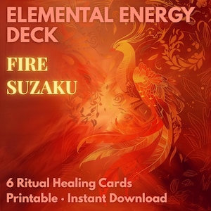 Puede incluir: Un diseño de tarjeta en naranja y rojo para una baraja de Energía Elemental. La tarjeta presenta una ilustración de fénix con el texto "Elemental Energy Deck", "Fire Suzaku" y "6 Ritual Healing Cards Printable Instant Download".