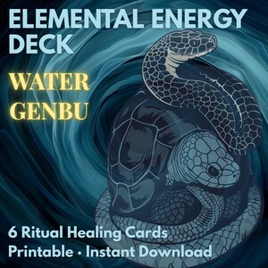 Puede incluir: Una baraja de Elemental Energy con una ilustración de tortuga y serpiente. Se muestran las palabras "Elemental Energy Deck" y "Water Genbu". La imagen también incluye el texto "6 Ritual Healing Cards Printable • Instant Download."