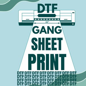 May include: Illustration of a DTF gang sheet print process. A printer with a 22-inch print width is shown above the words "GANG SHEET PRINT". The image has a light blue background with a wave design.