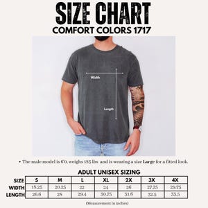 May include: A size chart for adult unisex t-shirts. The chart includes measurements in inches for sizes S through 4X. The model is 6'0, weighs 185 lbs, and is wearing a size Large for a fitted look. The text "SIZE CHART" is at the top.