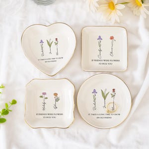 Friendship Ring Dish,Personalized Birth Flower Jewelry Dish,Gift for Friend,Birthday Party Gift,&quot;If Friend Were Flower I&#39;d Pick You&quot;