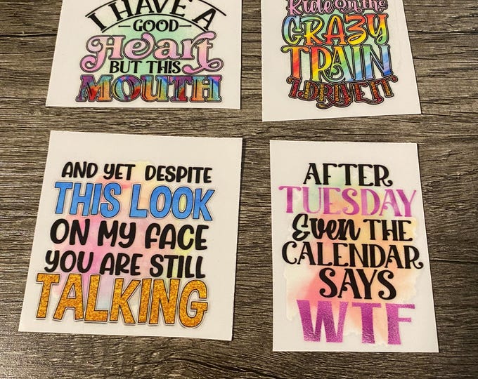 DTF Stickers of Funny and Sassy sayings