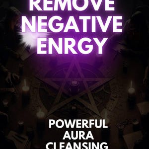 Remove Negative energy (powerful aura cleansing) Remove curse fast