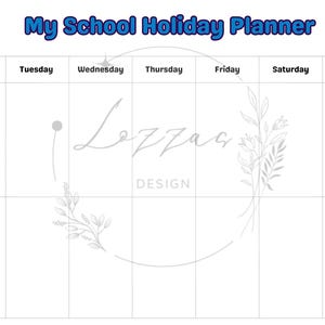 May include: A white planner titled "My School Holiday Planner" with a grid for weekly scheduling. The days of the week are listed across the top, and the weeks are listed on the left. The planner includes the text "Lezzaa Design".