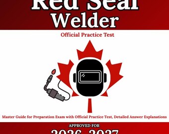Red Seal Welder: Master Guide für die Vorbereitungs-Prüfung mit Übungstests, Fragen und Antworten