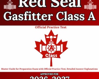 Red Seal Gasfitter Class A: Master Guide zur Prüfungsvorbereitung mit offiziellem Übungstest, detaillierten Antworterklärungen