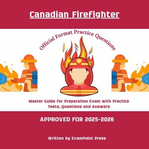 Canadian Firefighter: Master Guide for Preparation Exam with Practice Tests, Questions and Answers