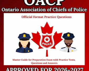 Ontario Verband der Polizeichefs (OACP): Master Guide für die Vorbereitungs-Prüfung mit Übungstests, Fragen und Antworten