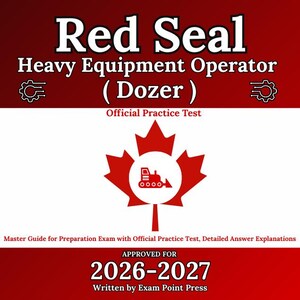 Könnte beinhalten: Ein rotes und weißes Buchcover mit dem Text "Red Seal Heavy Equipment Operator (Dozer)". Das Cover zeigt ein rotes Ahornblatt mit einer Planierraupen-Grafik. Der Text "Official Practice Test" ist ebenfalls sichtbar.