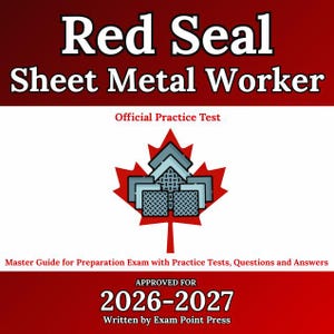 Red Seal Sheet Metal Worker: Master Guide for Preparation Exam with Practice Tests, Questions and Answers