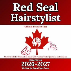 Red Seal Hairstylist: Master Guide for Preparation Exam with Practice Tests, Questions and Answers