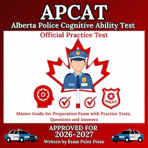 Alberta Police Cognitive Ability Test (APCAT): Główny przewodnik do egzaminu przygotowawczego z testami praktycznymi, pytaniami i odpowiedziami
