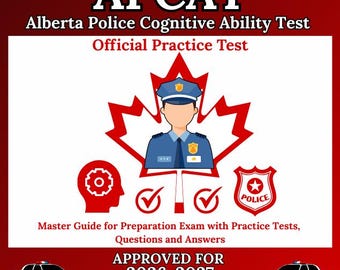 Alberta Polizei Kognitiver Fähigkeitstest ( APCAT ): Master Guide für die Vorbereitungs-Prüfung mit Übungstests, Fragen und Antworten