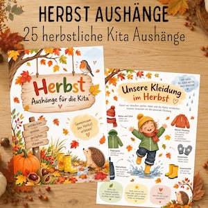 May include: Two educational posters featuring autumn themes for a daycare setting. The left poster displays the text 'Herbst Aushänge' and 'Herbst Aushänge für die Kita' with illustrations of a robin, a hedgehog, pumpkins, and yellow boots. The right poster shows 'Unsere Kleidung im Herbst' with a child in seasonal clothing, rain boots, and various autumn icons.