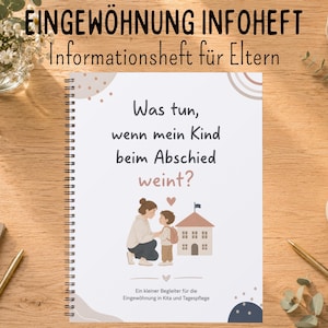 Könnte beinhalten: Ein spiralgebundenes Informationsheft mit weißem Einband, das den deutschen Text 'Was tun, wenn mein Kind beim Abschied weint?' sowie eine Illustration eines Erwachsenen und eines Kindes vor einem Schulgebäude mit einem kleinen Herz zeigt.
