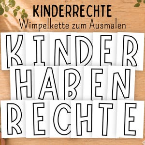 Könnte beinhalten: Ein Set aus weißen Papierwimpeln mit fetten schwarzen Buchstabenkonturen, die den deutschen Satz KINDER HABEN RECHTE bilden. Der Text KINDERRECHTE Wimpelkette zum Ausmalen ist in Schwarz über den Wimpeln auf einer Holzoberfläche abgedruckt.