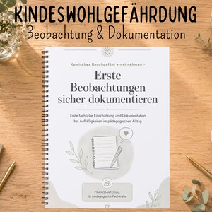 Puede incluir: Un cuaderno de espiral con cubierta blanca que presenta el texto en alemán KINDESWOHLGEFÄHRDUNG, Beobachtung & Dokumentation, Komisches Bauchgefühl ernst nehmen, Erste Beobachtungen sicher dokumentieren y PRAXISMATERIAL für pädagogische Fachkräfte.