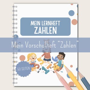 May include: Spiral-bound notebook with the text "MEIN LERNHEFT ZAHLEN" and "Mein Vorschulheft Zahlen". The cover features illustrations of children with numbers and colourful pencils. The notebook has 50 pages.