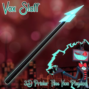 May include: A black staff with a glowing blue lightning bolt design at the top. The text "Vox Staff" is at the top, and "3D Printer Files Non Physical" is at the bottom. The staff is a prop.