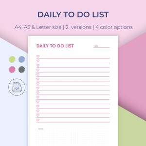 May include: A white Daily To Do List printable with pink accents. The text "DAILY TO DO LIST" is at the top, with lines for tasks and a space for the date. The image also includes the text "A4, A5 & Letter size | 2 versions | 4 color options".