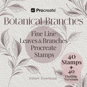 May include: A digital graphic featuring the text Procreate Botanical Branches, Fine Line Leaves & Branches Procreate Stamps, 40 Stamps + 40 Outline Versions, and Instant Download. The design includes dark brown line art of botanical branches.