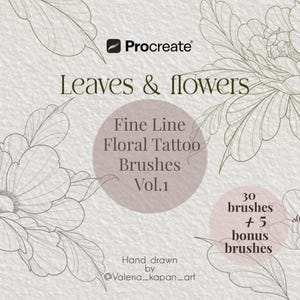 Op de afbeelding: Een digitale productafbeelding voor Procreate met fijne florale tatoeagepenselen. De tekst luidt Leaves & flowers, Fine Line Floral Tattoo Brushes Vol.1, 30 brushes + 5 bonus brushes en Hand drawn by @Valeria_kapan_art.
