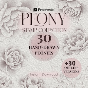 Könnte beinhalten: Eine digitale Grafik für eine Procreate Peony Stempelkollektion mit 30 handgezeichneten Pfingstrosen und 30 Umrissversionen. Der Text lautet Peony Stamp Collection, 30 hand-drawn peonies, +30 outline versions und Instant Download auf Textur.