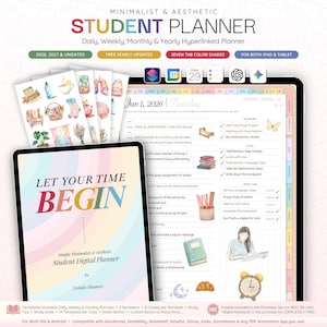 May include: A digital student planner with a minimalist aesthetic, featuring daily, weekly, monthly, and yearly views. The planner includes free yearly updates, seven color tab shades, and is designed for both iPad and tablet use. The cover reads "Let Your Time Begin."