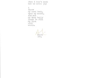 when I don't know how to write joy -hand typed limited edition original poem