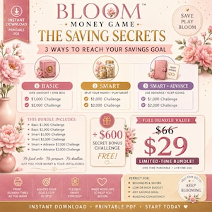 May include: A Bloom Money Game printable PDF titled The Saving Secrets featuring three savings challenges: Basic, Smart, and Smart + Advance. The graphic includes pink floral accents, a $600 secret bonus challenge, and a $29 bundle price.