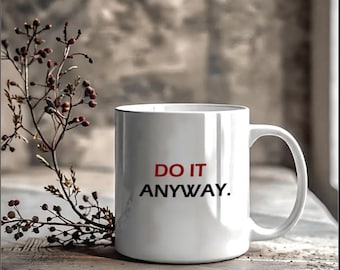 Motivational Coffee Cup, Minimalist Quote, Ceramic (11 oz or 15 oz)