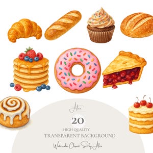 Può includere: Illustrazione ad acquerello di vari prodotti da forno, tra cui un croissant, una baguette, un cupcake, un panino, pancake con frutti di bosco, una ciambella, una fetta di torta, un rotolo alla cannella e una torta a strati. Il testo "20 HIGH QUALITY TRANSPARENT BACKGROUND Watercolor Clipart Set by Alex."