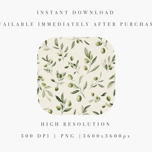 May include: A square image with a watercolor olive branch pattern. The design features green olives and leaves on a cream background. Text at the top reads "INSTANT DOWNLOAD" and "AVAILABLE IMMEDIATELY AFTER PURCHASE". The bottom text says "HIGH RESOLUTION" and image dimensions.