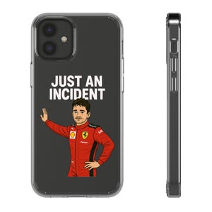 シャルル・ルクレールの「Just an Incident」スマホケース レーシングファンのための面白いF1ミーム携帯カバー
