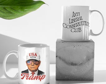 Conservative Republican Donald Trump Coffee Mug, Anti Liberal Ceramic Mug, Political Gift, Republican Party Merchandise, Conservative Gift,