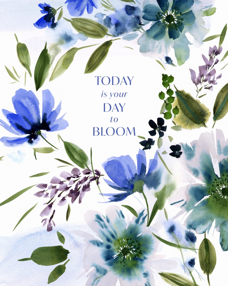 Today is Your Day to Bloom | Inspirational Watercolor Floral Art Print ...