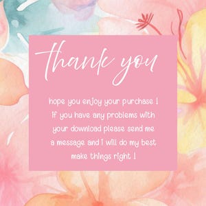 K&ouml;nnte beinhalten: Eine quadratische rosa Karte mit einem Aquarell-Blumenhintergrund in Pfirsich-, Gelb- und Blaugr&uuml;nt&ouml;nen. Der Text lautet: Thank you, hope you enjoy your purchase! If you have any problems with your download please send me a message and I will do my best make things right!