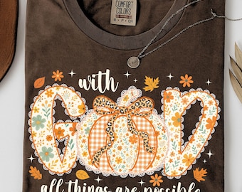 With GOD All Things Are Possible Png, Preppy Floral Fall Pumpkin Lace png, Christian Fall Pumpkin png, Fall Autumn Pumpkin Spice sublimation