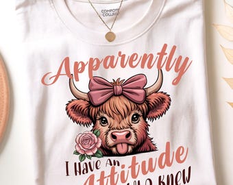 Funny Highland Cow PNG, Apparently I Have an Attitude Sublimation, Cute Cow with Bow Clipart, Sassy Farm Animal PNG for Shirts,Sarcastic Png