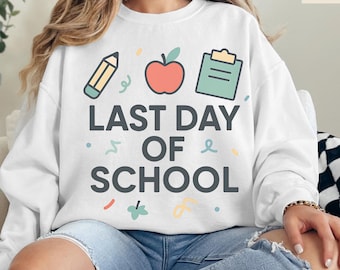 Last Day of School PNG: Teacher Shirt Sublimation Design (Digital Download)