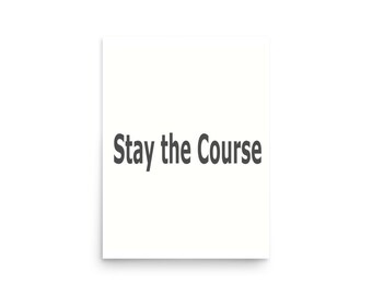 Motivational Quote Poster – Stay the Course Minimal Wall Art for Self Growth