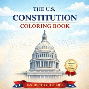 May include: A coloring book titled "The U.S. Constitution Coloring Book" with an illustration of the U.S. Capitol building. The cover features text in blue and red, with a banner reading "U.S. History for Kids" and a gold seal that says "Teachers Guide Included".