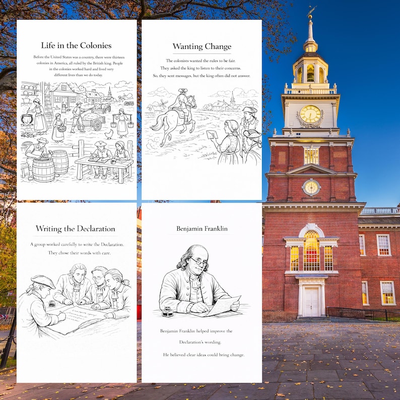 May include: A collection of four black and white illustrations depicting scenes from colonial America, including "Life in the Colonies," "Wanting Change," "Writing the Declaration," and a portrait of Benjamin Franklin. The background features a red brick building with a clock tower.