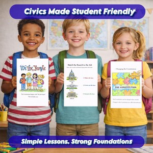 May include: Three smiling children holding educational posters. The posters feature text and illustrations about civics, including "We the People," "Match the Branch to the Job," and "Changing the Constitution." The image has the text "Civics Made Student Friendly" and "Simple Lessons. Strong Foundations."