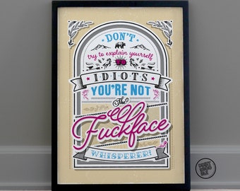 Sweary Print, You're not the Fuckface Whisperer, Funny Wall Art, Swear Word Print, Obscene WallArt, Birthday Gift for him, Home Office Decor