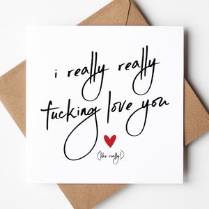 Rude Lovers Karte, I Really Faked Love You, Lustige Valentinstag Frau, Schmutziger Jahrestag, Frecher Ehemann, Karte für Freund, Sexy Freundin
