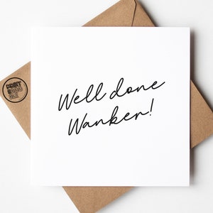 Branlette bien faite, Carte de félicitations effrontée, Carte de nouveau départ, Carte de nouvel emploi, Carte de fin d'études, Vous avez réussi votre examen, Départ d'un collègue, Déménagement